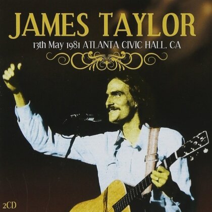 James Taylor - 13th May 1981 Atlanta (2 CDs)