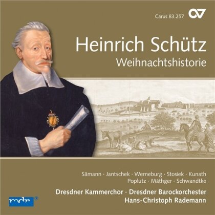 Georg Poplutz, Gerlinde Sämann, Heinrich Schütz (1585-1672), Hans-Christoph Rademann, Dresdner Barockorchester, … - Weihnachtshistorie - Carus Schütz-Edition Vol. 10