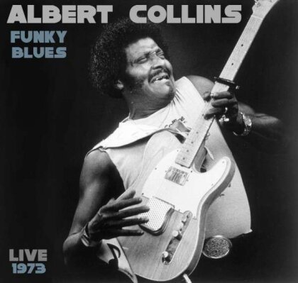 Albert Collins - Funky Blues Live 1973