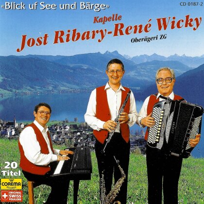 Jost Ribary & Wicky Kapelle - Blick Uf See+Bärge
