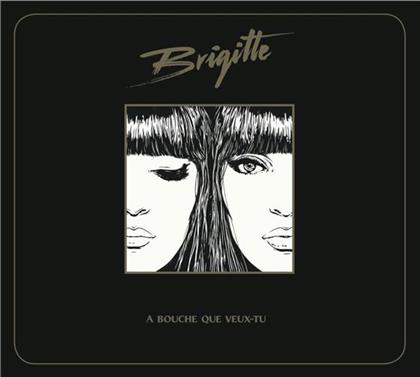 Brigitte (France) - A Bouche Que Veux-Tu