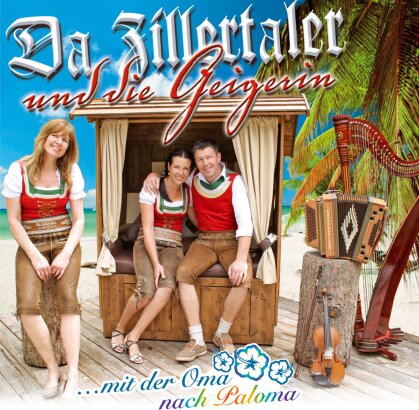 Da Zillertaler & Die Geigerin - Mit Der Oma Nach Paloma