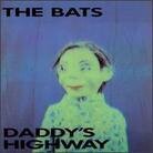 The Bats - Daddys Highway
