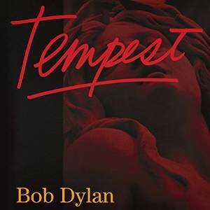 Bob Dylan - Tempest (Cardsleeve Edition, Japan Edition, Remastered)