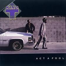 King Tee - Act A Fool - Limited Reissue (Remastered)
