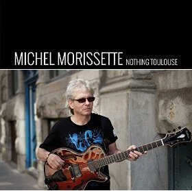Michel Morissette - Nothing Toulouse