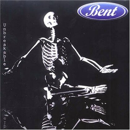 Bent - Unbreakable