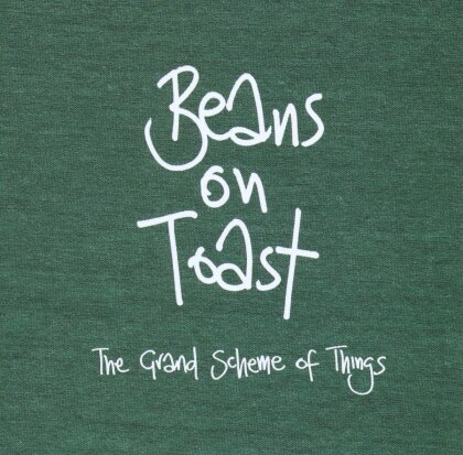 Beans On Toast - Grand Scheme Of Things