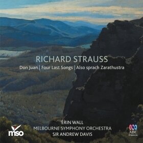 Erin Wall, Richard Strauss (1864-1949), Sir Andrew Davis & Melbourne Symphony Orchestra - Don Juan, Four Last Songs, Also Sprach Zarathustra