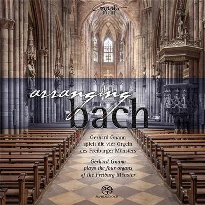 Johann Sebastian Bach (1685-1750) & Gerhard Gnann - Arranging Bach - Gerhard Gnann Spielt Die Vier Orgeln Des Freiburger Münsters