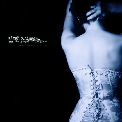 Micah P. Hinson - And The Gospel Of Progress (2 LPs + Digital Copy)