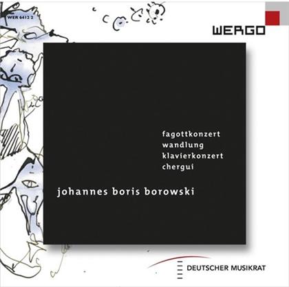 Johannes Boris Borowski, Ensemble Intercontemporain, Ensemble Aventure, Deutsches Symphonie-Orchester Berlin & Ensemble Interface - Fagottkonzert / Wandlung / Klavierkonzert / Chergui
