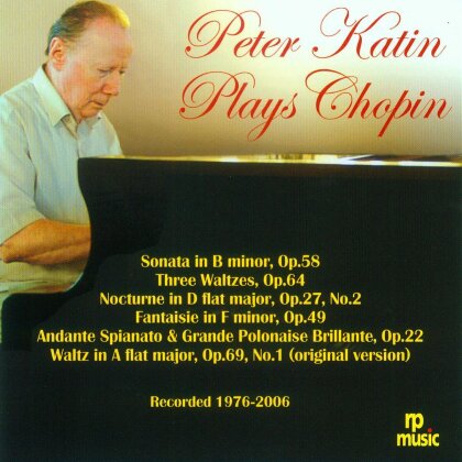 Frédéric Chopin (1810-1849) & Peter Katin - Peter Katin Plays Chopin - Recorded 1976-2006
