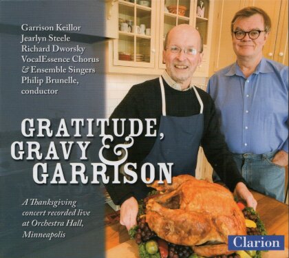 Jearlyn Steele, Richard Dworsky, Philip Brunelle, Garrison Keillor & VocalEssence Chorus & Ensemble Singers - Gratitude, Gravy & Garrison - Recorded Live At Orchestra Hall, Minneapolis