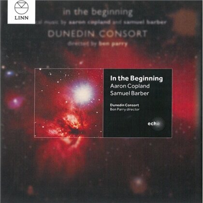 Dunedin Consort, Aaron Copland (1900-1990) & Samuel Barber (1910-1981) - In The Beginning