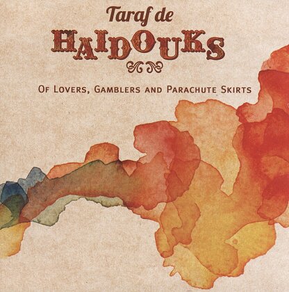 Taraf De Haidouks - Of Lovers, Gamblers And Parachute