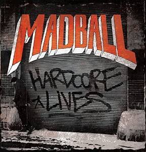 Madball - Hardcore Lives - 17 Tracks