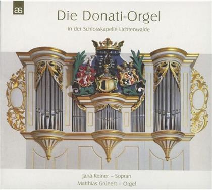 Jana Reiner & Matthias Grünert - Die Donati-Orgel In Der Schlosskapelle Lichtenwalde