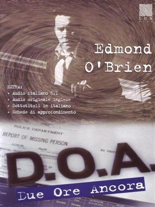 D.O.A. - Due ore ancora (1950)