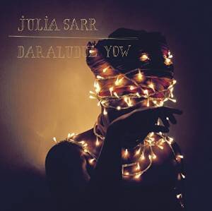 Julia Sarr - Daraludul Yow