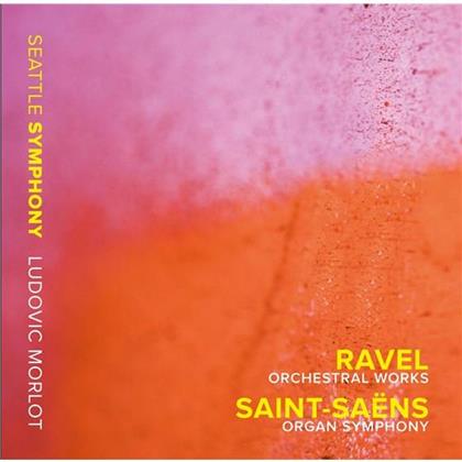 Ludovic Morlot, Adam Joseph, Maurice Ravel (1875-1937) & Camille Saint-Saëns (1835-1921) - Orchesterwerke / Orgelsinfonie