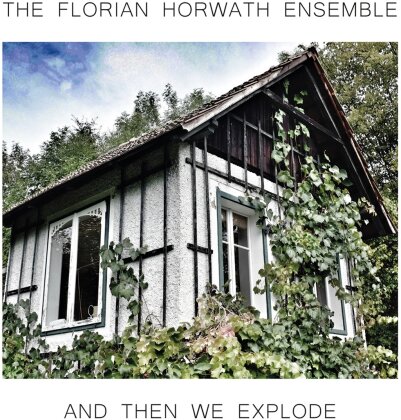 Florian Horwath - And Then We Explode
