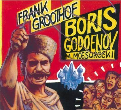 Frank Groothof & Modest Mussorgsky (1839-1881) - Boris Godunov