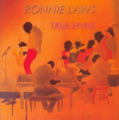 Ronnie Laws - True Spirit (New Version)