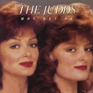 Judds - Why Not Me (Édition Limitée)