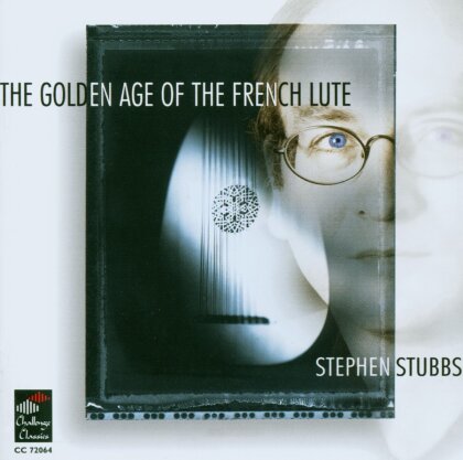 Stephen Stubbs - The Golden Age Of The French Lute