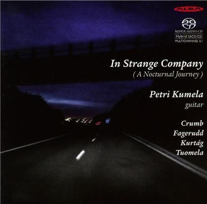 Petri Kumela, George Crumb (*1929), György Kurtág (*1926) & Tuomela Tapio - In Strange Company (SACD)