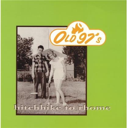 Old 97'S - Hitchhike To Rhome (Colored, LP + Digital Copy)