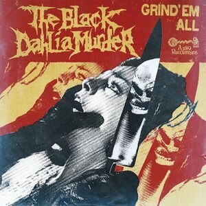 The Black Dahlia Murder - Grind Em All - 7 Inch, Colored Vinyl, RSD 2014 (Colored, 12" Maxi + Digital Copy)