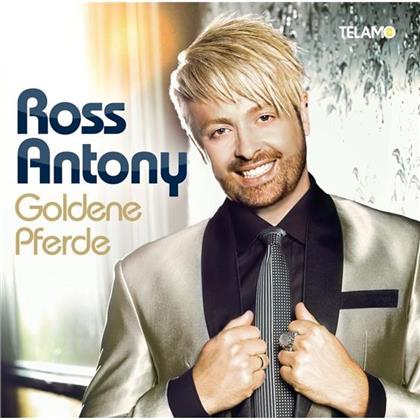 Ross Antony - Goldene Pferde (Deluxe Edition)
