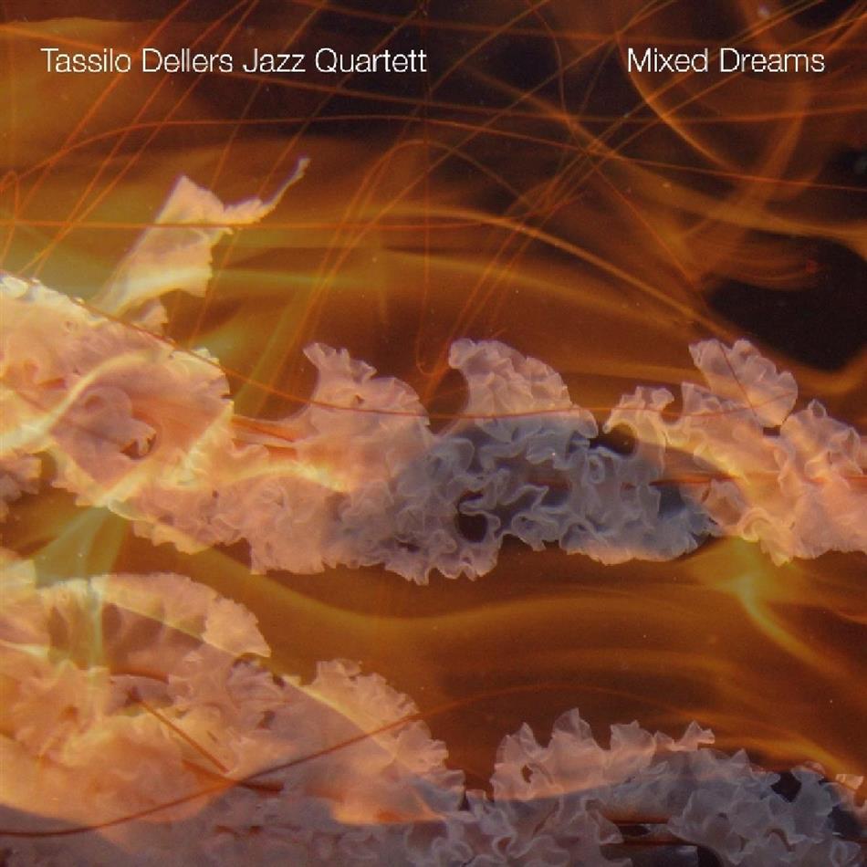 Tassilo Dellers Jazz Quartett - Mixed Dreams