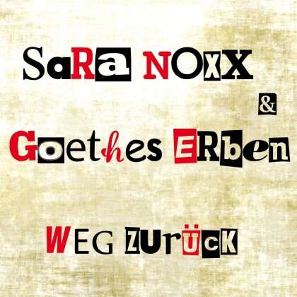 Sara Noxx & Erben Goethes - Weg Zurück