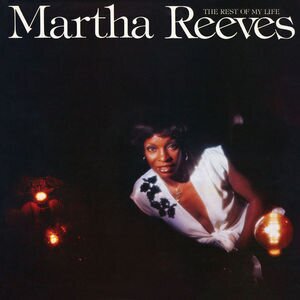 Martha Reeves - Rest Of My Life - Expanded