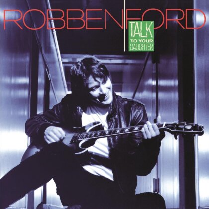 Robben Ford - Talk To Your Daughter - Music On Vinyl (LP)
