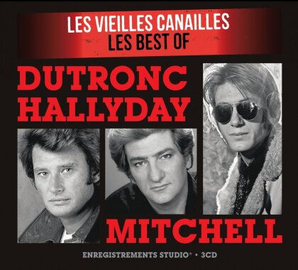 Johnny Hallyday, Eddy Mitchell & Jacques Dutronc - Les Vieilles Canailles (3 CD)