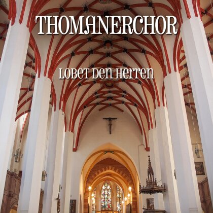 Thomanerchor Leipzig - Lobet Den Herren (2 CDs)