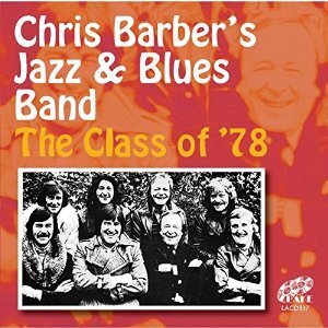 Chris Barber - Class Of '78 (2 CDs)