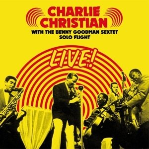 Charlie Christian - Live! Solo Flight / With