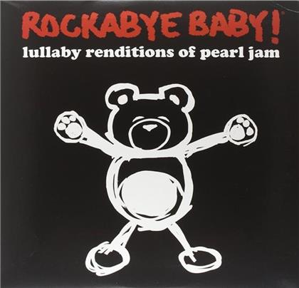 Rockabye Baby - Lullaby Rendtions Of Pearl Jam (LP)