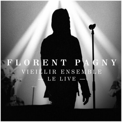 Florent Pagny - Vieillir Ensemble - Live - Digipack Limite (2 CDs)