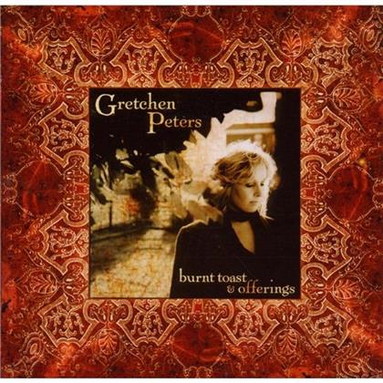 Gretchen Peters - Burn Toast And Offerings