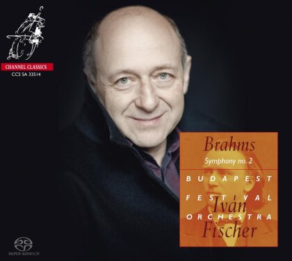 Johannes Brahms (1833-1897), Ivan Fischer & Budapest Festival Orchestra - Symphony No. 2 In D, Op. 73 (Hybrid SACD)