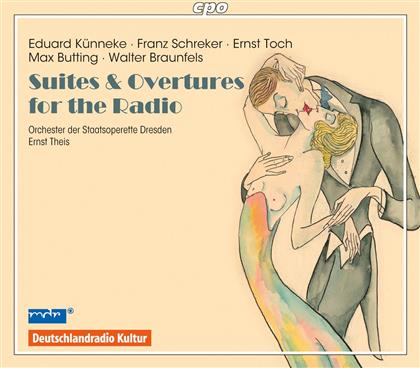 +, Mischa Spoliansky (1898-1985), Walter Braunfels (1882 -1985), Ernst Theis & Orchester der Staatsoperette Dresden - Suites And Overtures For The Radio (2 CDs)