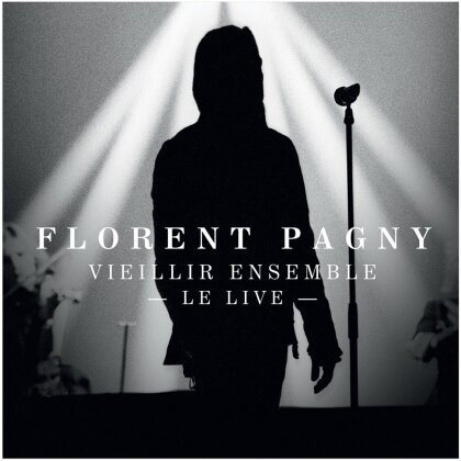 Florent Pagny - Vieillir Ensemble - Live (2 CDs)
