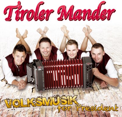 Tiroler Mander - Volksmusik For President
