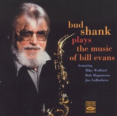 Bud Shank - Plays The Music Of Bill Evans - Freshsound Records